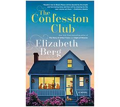 the book cover for the confession club by elizabeth bereg, with an image of a blue house