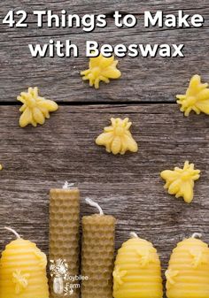 beeswax candles are lined up on a wooden table with the words, 42 things to make with beeswax