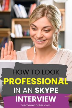 a woman sitting in front of a laptop with the words how to look professional in an skype interview