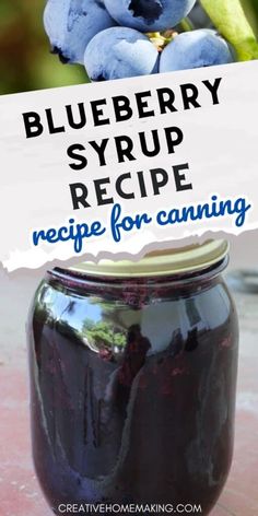 a blueberry syrup recipe in a jar with the title overlay that reads, blueberry syrup recipe for canning