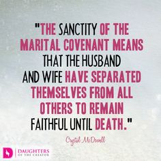 a quote that reads, the sanctity of the martial government means that the husband and wife separated themselves from all others to remain