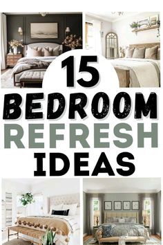 the top 15 bedroom refresh ideas for your home and office in this postcard style photo collage