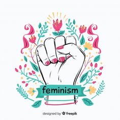 a fist with the word feminist on it in front of flowers and leaves around it