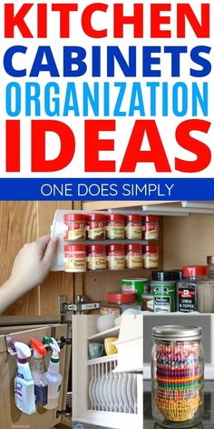 kitchen cabinet organization ideas that are easy to do and great for organizing your home or office