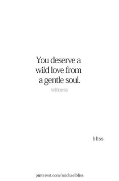 a white book cover with the words, you deserves a wild love from a gentle soul