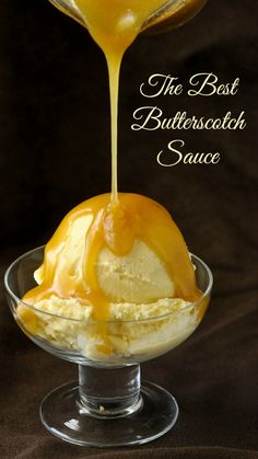 the best butterscotch sauce for ice cream is in a glass bowl on a brown background