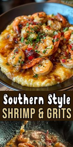 shrimp and grits in a skillet with the words southern style shrimp and grits