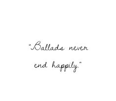 a black and white photo with the words baldas never end happily