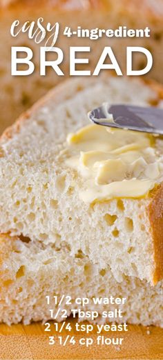 a loaf of bread with butter on top and a knife in the middle that says easy 4 ingredient bread