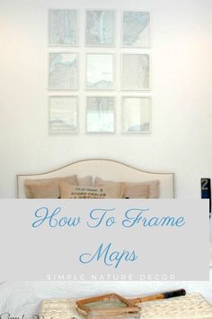 how to frame maps with simple nature decor