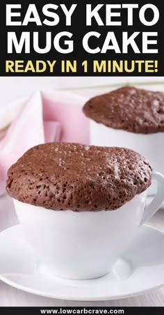 two mug cakes sitting on top of a white saucer next to each other with the words easy keto mug cake ready in 1 minute