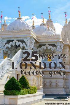 an ornate white building with the words 25 must see london written in front of it