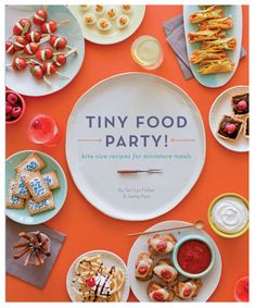 the cover of tiny food party book on an orange table with plates and desserts