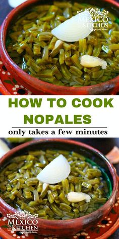 two bowls filled with green beans and onions next to the words how to cook nopales