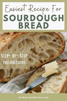 a loaf of sourdough bread with butter on top and the words easy recipe for sourdough bread