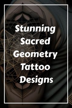 a man's arm with the words, stunning sacred geometric tattoo designs on it