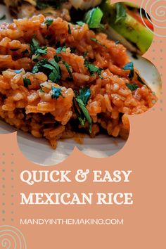 mexican rice and vegetables on a plate with the words quick & easy mexican rice above it