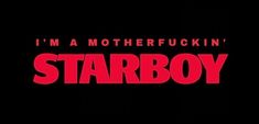 i'm a motherfuckin'starboy logo on a black background