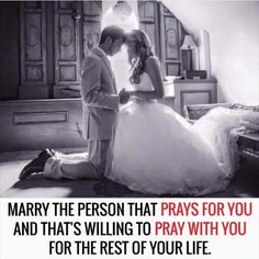 a man and woman standing next to each other in front of a bed with the caption marry the person that prays for you and that's lying to pray with you for the rest of your life