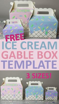 ice cream gable box templates with 3 sizes to choose from and the text overlay reads free ice cream gable box template