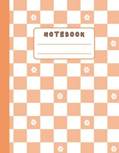 an orange and white checkered notebook with the word notebook on it's cover