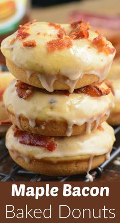 maple bacon baked donuts stacked on top of each other