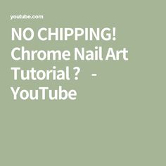 NO CHIPPING! Chrome Nail Art Tutorial 🌟 - YouTube No Chip Chrome Nails, Chrome Nail Art, Chrome Nails, Nail Art, The Creator, Nails