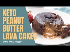 keto peanut butter lava cake on a white plate