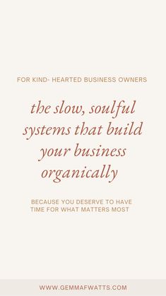 The Slow Soulful Way to Build Your Business Gentle Business, Slow Business, Cosmetics Laboratory, Business Strategy Management, Feminine Business, Small Business Strategy, Logo Creator, Conscious Business, Freelance Social Media