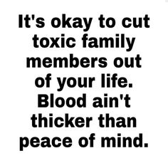 a black and white poster with the words it's okay to cut tonic family members out of your life