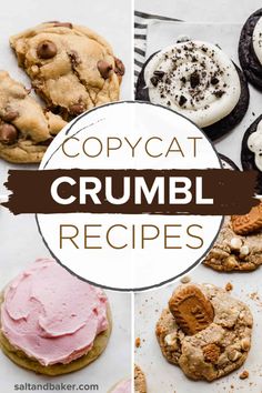 several different types of cookies and desserts with the words copycat crumbl recipes