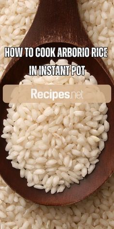 rice in a wooden spoon with the words how to cook arbor rice in instant pot