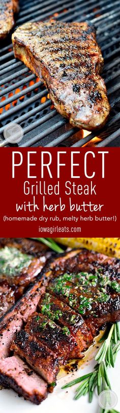 grilled steak with herb butter on the grill and text overlay that reads perfect grilled steak with herb butter