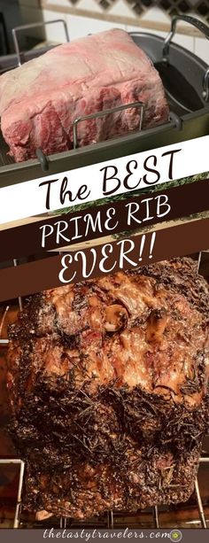 the best prime and rib steak ever is on display in an oven with text overlay that reads, the best prime and rib steak ever