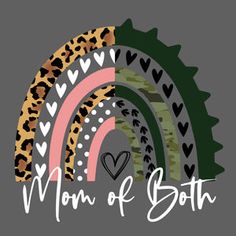 the word mom of both with an image of a rainbow and leopard print on it