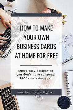 a person typing on a laptop with the text how to make your own business cards at home for free