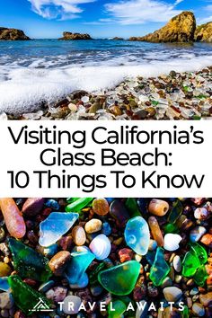 the beach with text overlaying visiting california's glass beach 10 things to know