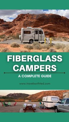 a camper parked in the middle of a desert with mountains behind it and text reading fiberglass campers a complete guide