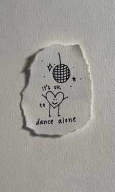 a hole in the wall that says it's ok to dance alone