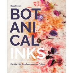 the cover of bot ani cal ink's book, with flowers on it