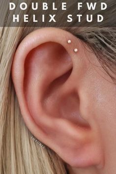 a woman's ear is shown with the words double fwd helix stud