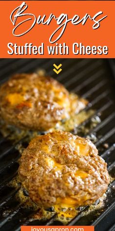 two hamburger patties cooking on an outdoor grill with text overlay that reads burgers stuffed with cheese