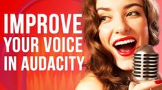 a woman singing into a microphone with the words improve your voice in audacy