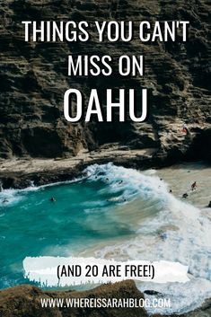 the words things you can't miss on oahuu and 20 are free