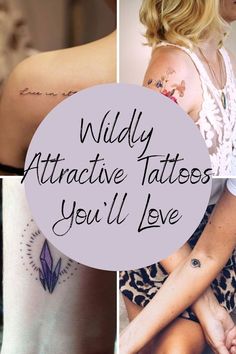 the words wildy attractive tattoos you'll love are written in different fonts