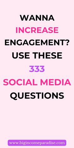 a pink background with the words wanna increase engagement? use these 33 social media questions