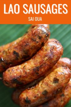 grilled sausages on a green plate with text overlay that reads, lao sausages sai oua