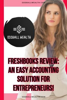 a woman in a business suit with the words freshbooks review an easy accounting solution for