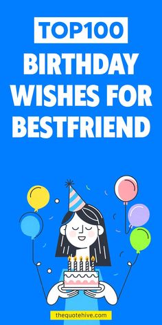 Top 100 Birthday Wishes for Your Best Friend