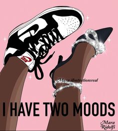 a pair of shoes with the words i have two moods written on them in black and white